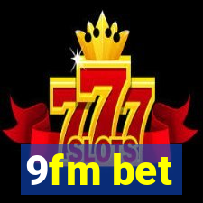 9fm bet